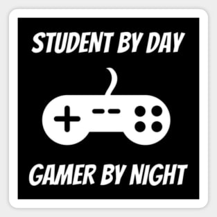 Student By Day Gamer By Night Magnet